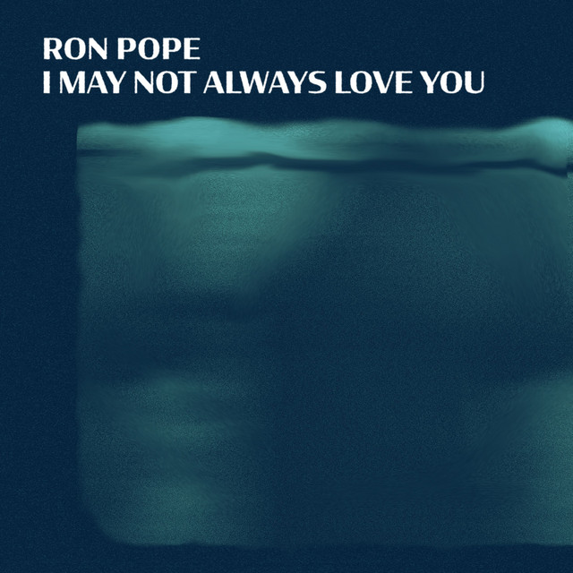 I May Not Always Love You cover