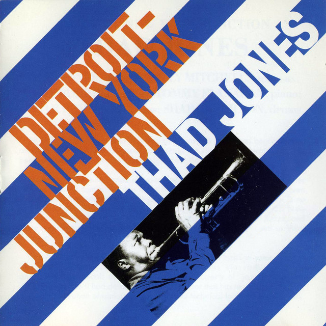 Detroit-New York Junction - Album by Thad Jones | Spotify