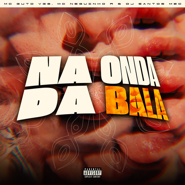 Na Onda da Bala