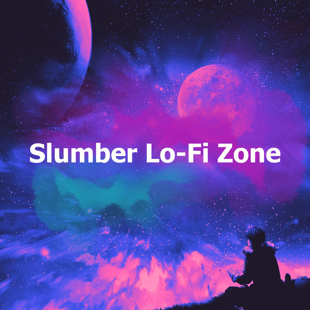 Slumber Lo-Fi Zone - Album by Lofi Sleep | Spotify