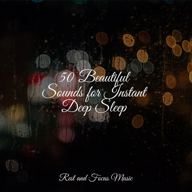50 Beautiful Sounds for Instant Deep Sleep - Album by Chakra Balancing ...