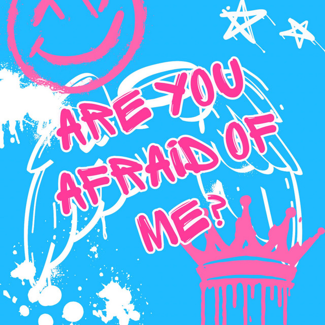 Are You Afraid of Me