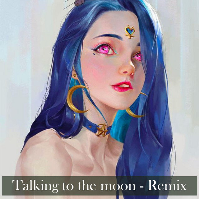 Talking to the moon (Tiktok remix) cover art