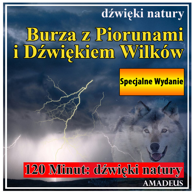Burza z Piorunami i Dźwiękiem Wilków: dźwięki natury: Specjalne Wydanie cover art