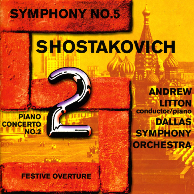 Shostakovich: Symphony No. 5, Piano Concerto No. 2 & Festive Overture