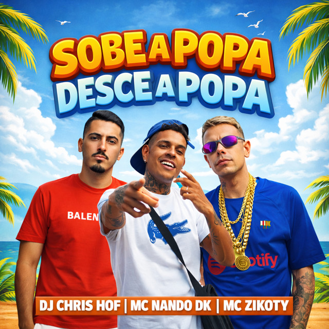 Desce a Popa, Sobe a Popa