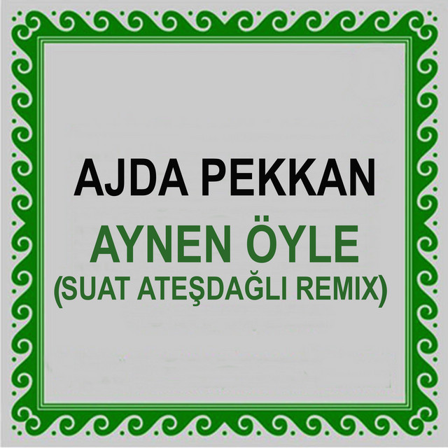 Aynen Öyle - Suat Ateşdağlı Remix