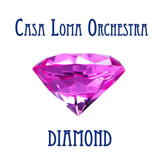 Casa Loma Orchestra Diamond cover art