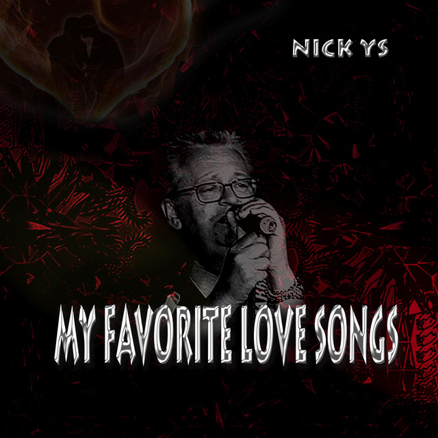 My Favorite Love Songs - Single by Nick YS | Spotify