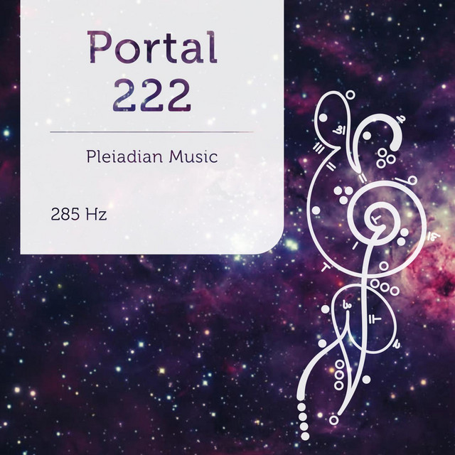 Pleiadian Music – Portal 222 285 Hz