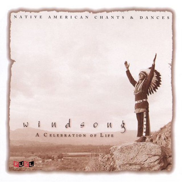 Windsong: A Celebration of Life (Native American Chants & Dances) cover art