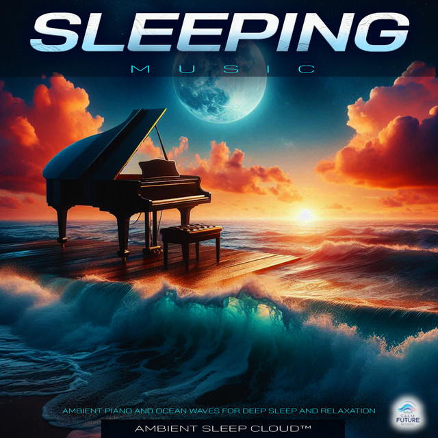 Sleeping Music: Ambient Piano and Ocean Waves For Deep Sleep and Relaxation