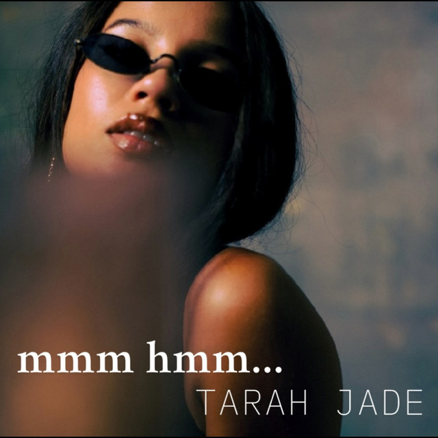 Mmmm Hmmm - song and lyrics by Tarah Jade | Spotify