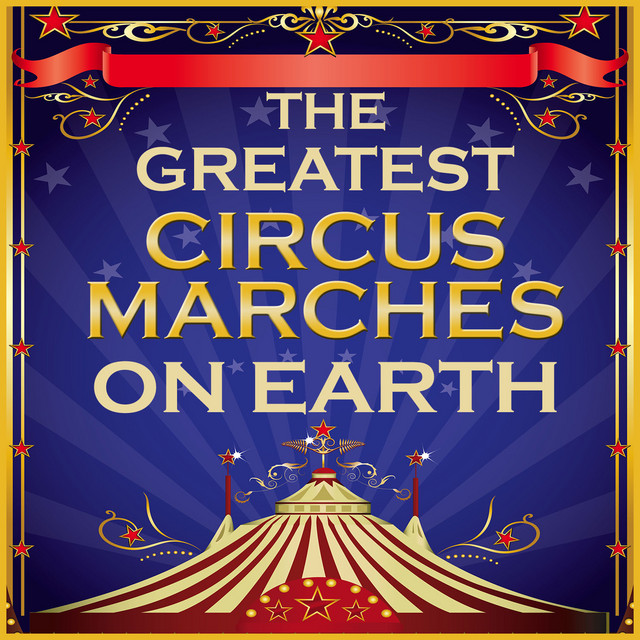 The Greatest Circus Marches on Earth cover art