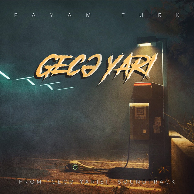 Gecə Yarı (From "Gecə Yarısı" Soundtrack)