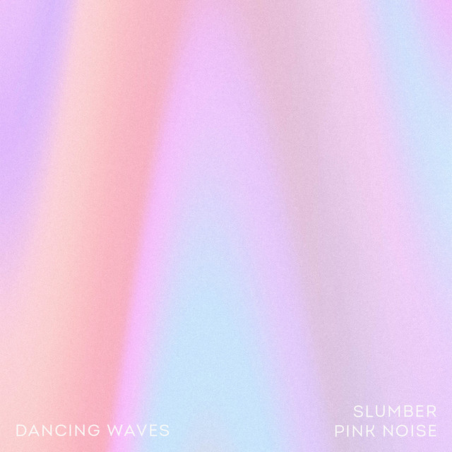Slumber Pink Noise by Dancing Waves