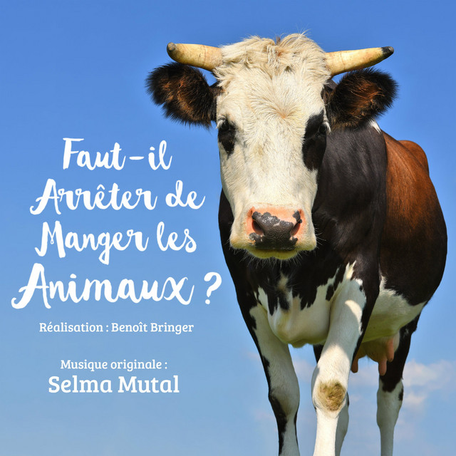 Faut-il arrêter de manger de la viande (Bande originale du film) cover art