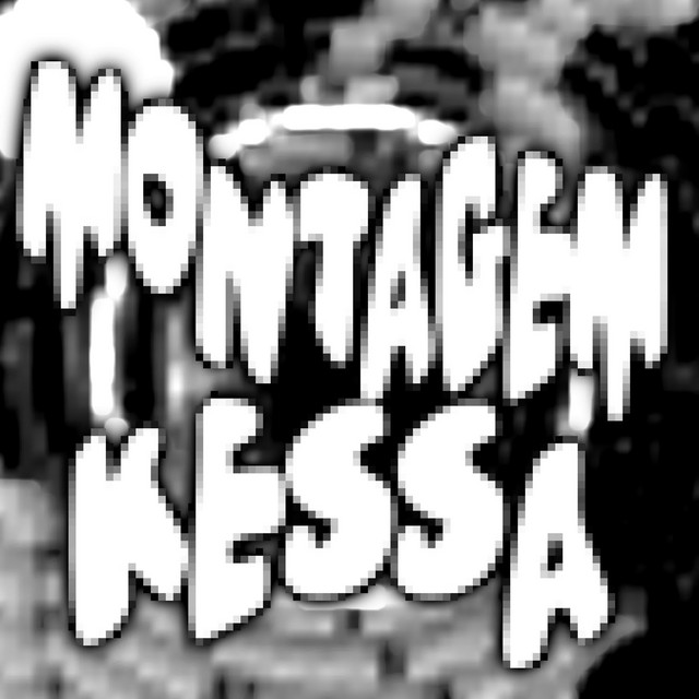 MONTAGEM KESSA