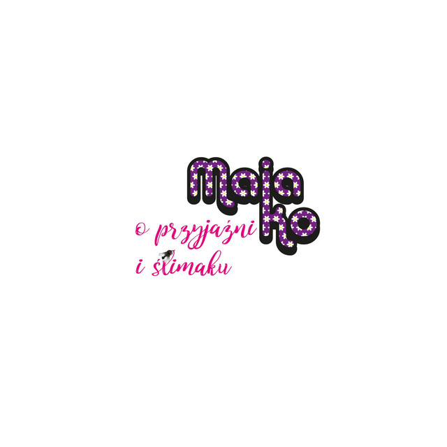 O przyjaźni i ślimaku - Single by MajaKo | Spotify