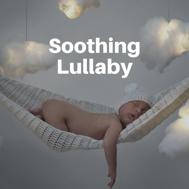 Soothing Lullaby - Album by Baby Sleep Music | Spotify