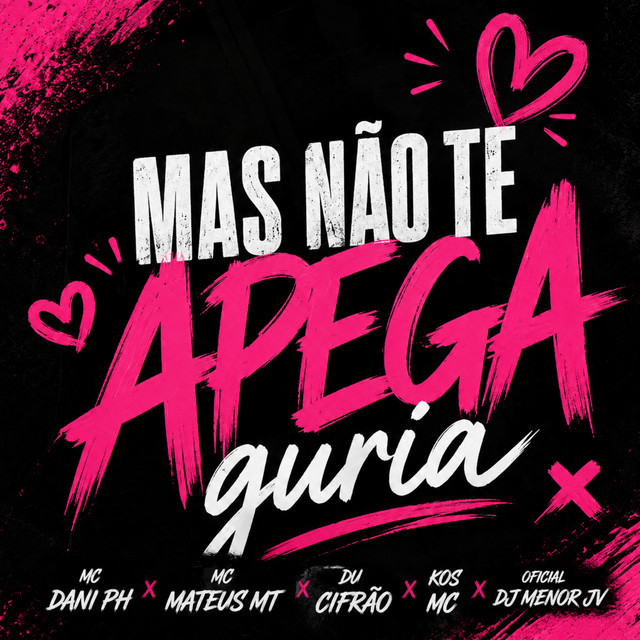 Mas Não Te Apega Guria