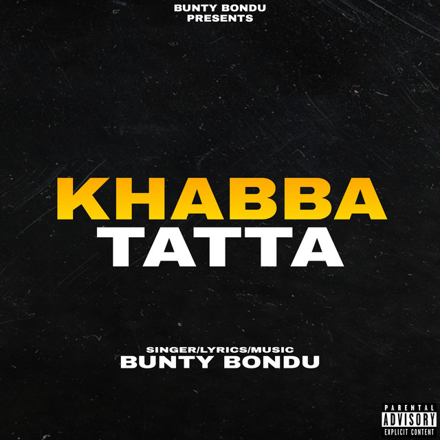 Khabba Tatta - Single by Bunty Bondu | Spotify