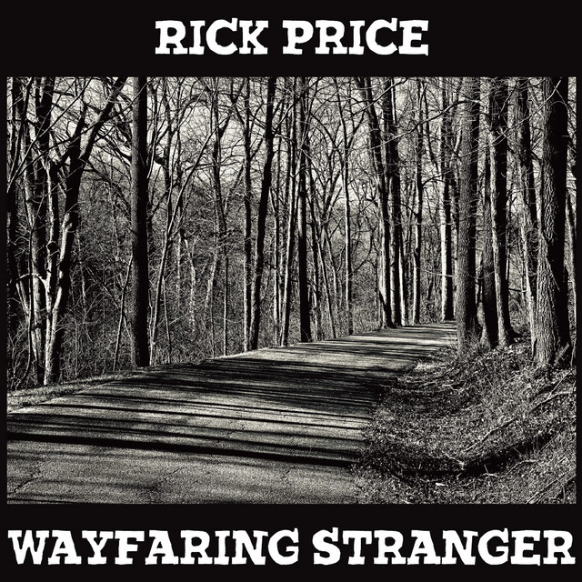 Wayfaring Stranger by Rick Price