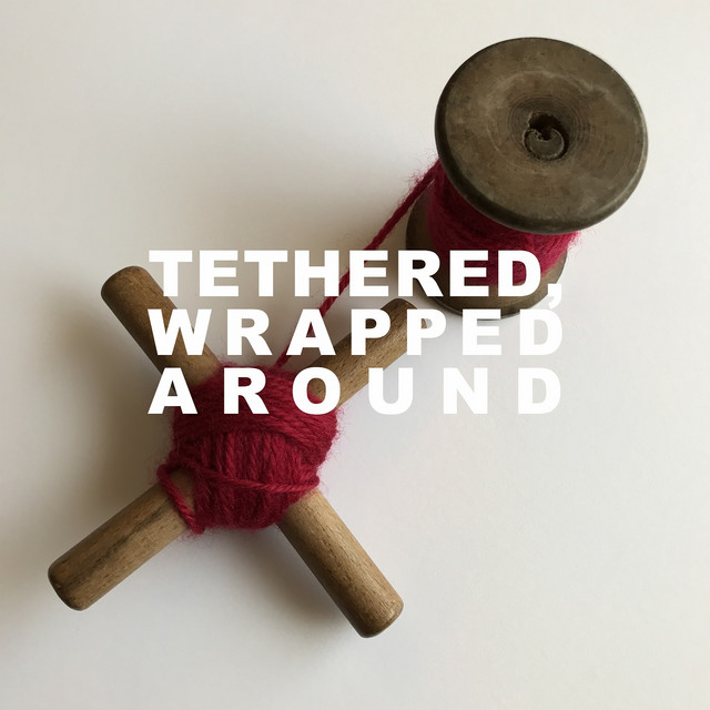 Tethered, Wrapped Around by Dekker
