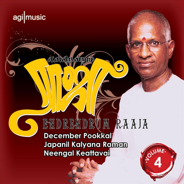 Endrendrum Raaja, Vol 4: December Pookkal - Japanil Kalyana Raman - Neengal Keattavai cover art