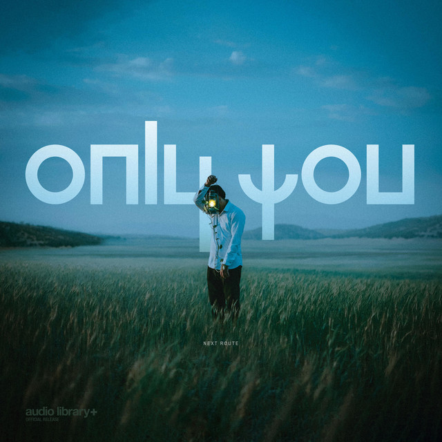Only You - Single by Next Route | Spotify