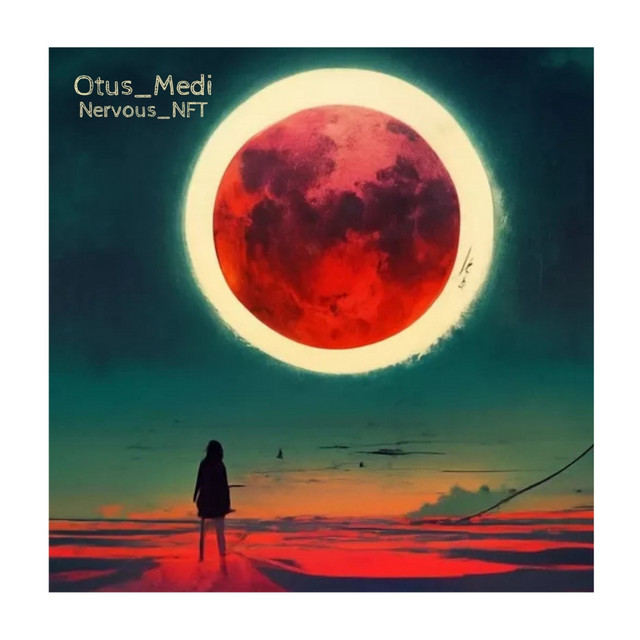 Nervous_NFT - Single by Otus_Medi | Spotify