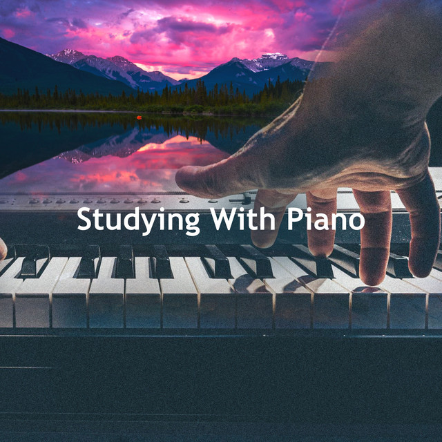 Studying With Piano - Album by Study Music And Piano Music | Spotify
