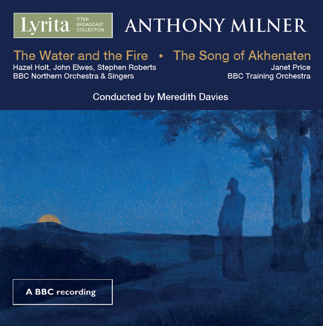 Milner: The Water and the Fire & The Song of Akhenaten