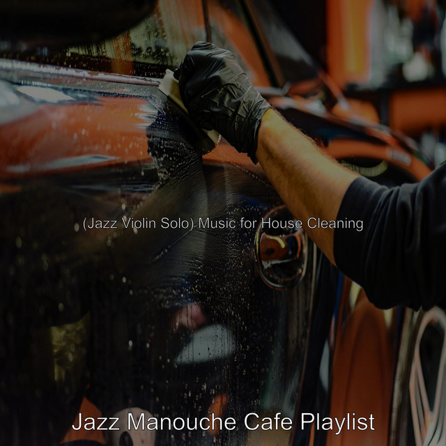(Jazz Violin Solo) Music for House Cleaning - Album by Jazz Manouche ...