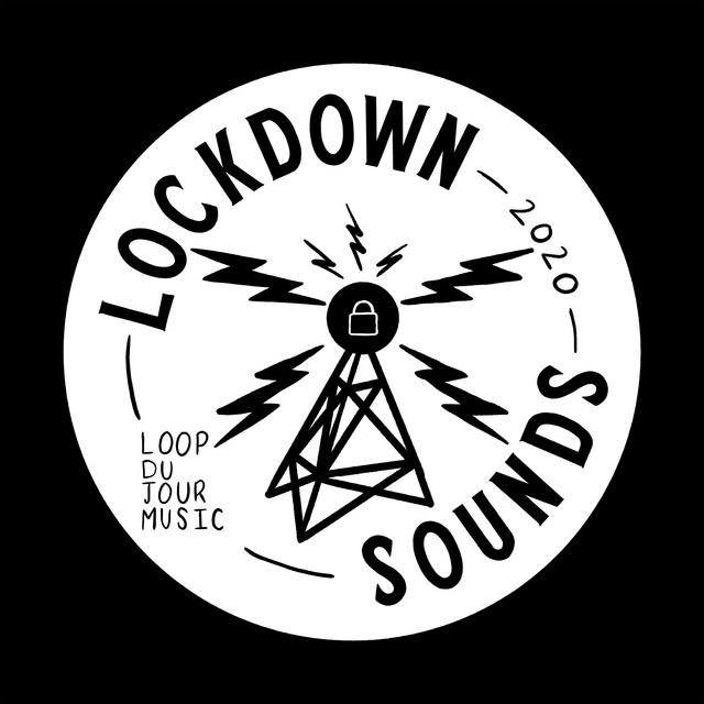 Lockdown Sounds - Album by Loop Du Jour Music | Spotify