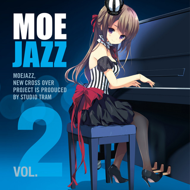 萌JAZZ vol.2 ‑「アルバム」by STUDIO TRAM | Spotify