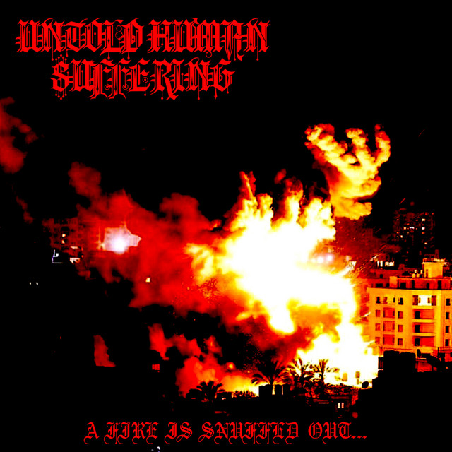 Untold Human Suffering