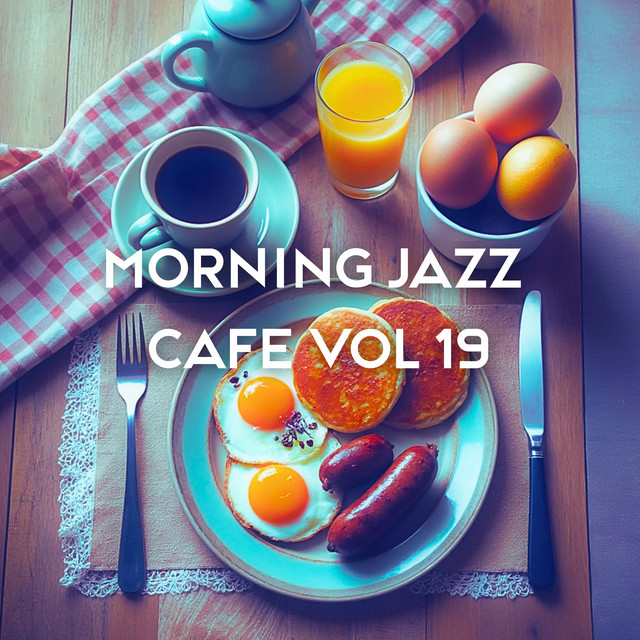 Morning Jazz Cafe Vol 19