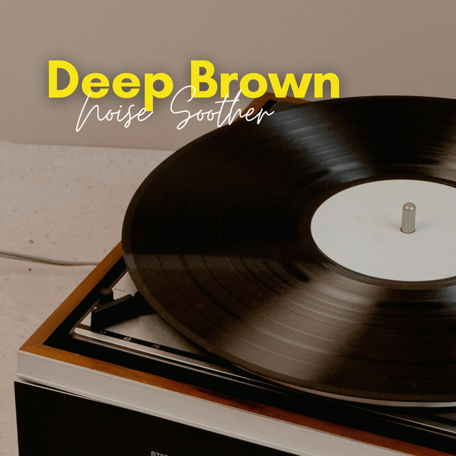 Deep Brown Noise Soother - Album by Sleep Easy Solutions | Spotify