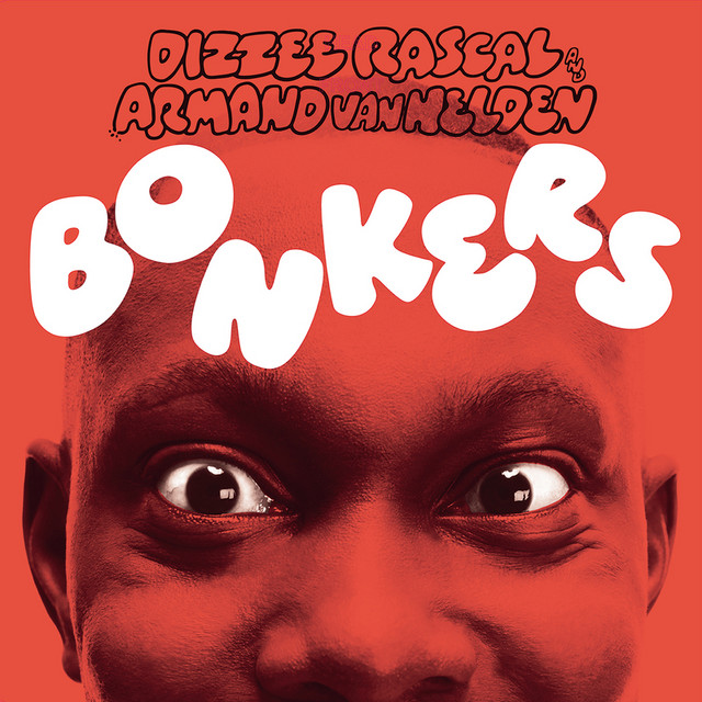 Bonkers - song and lyrics by Dizzee Rascal, Armand Van Helden