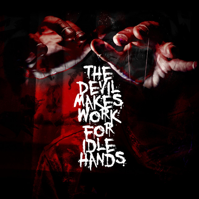 The Devil Makes Work For Idle Hands cover art