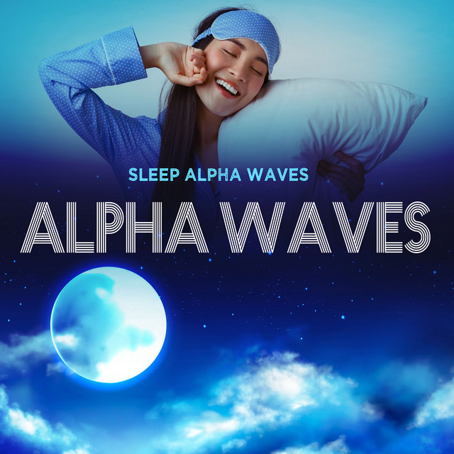 Alpha Waves - Album by Sleep Alpha Waves | Spotify