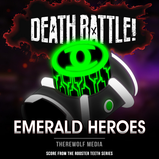 Death Battle: Emerald Heroes (Score from the Rooster Teeth Series)