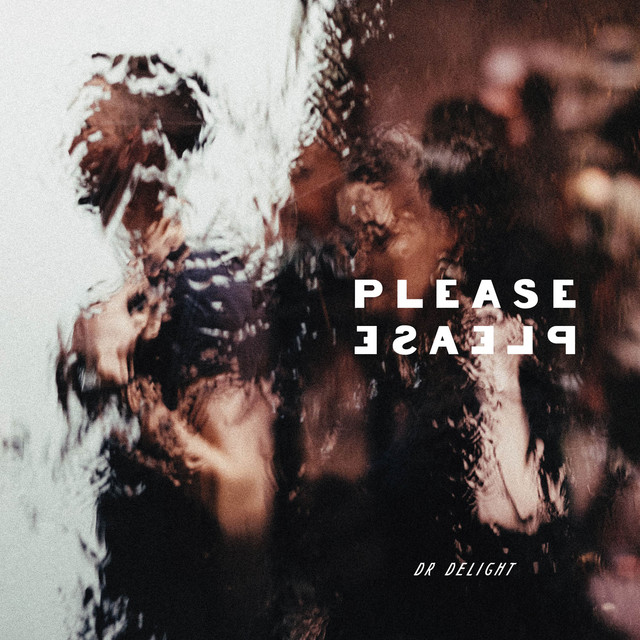 Please, Please - EP by Dr. Delight | Spotify