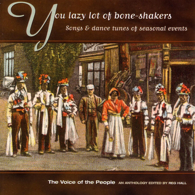 The Voice of the People: You Lazy Lot of Bone-shakers - songs of dance tunes & seasonal events cover
