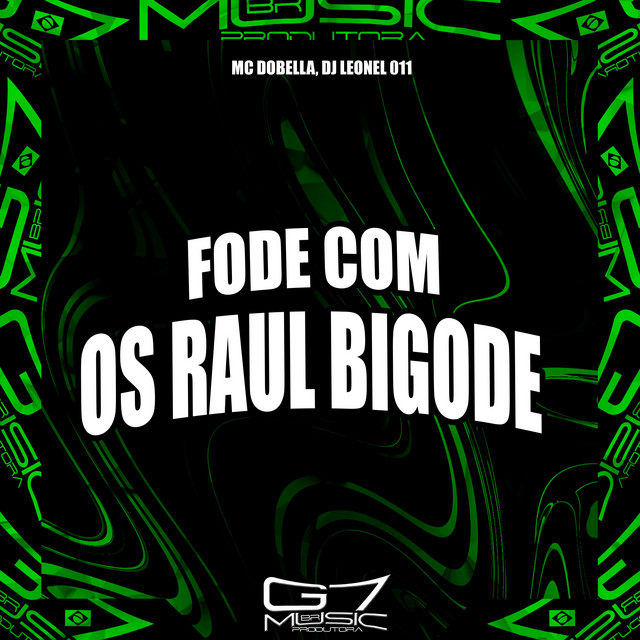 Fode Com os Raul Bigode