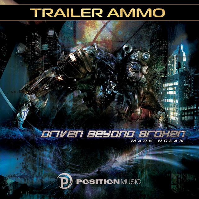 Driven Beyond Broken (Position Music) [Trailer Ammo] cover art