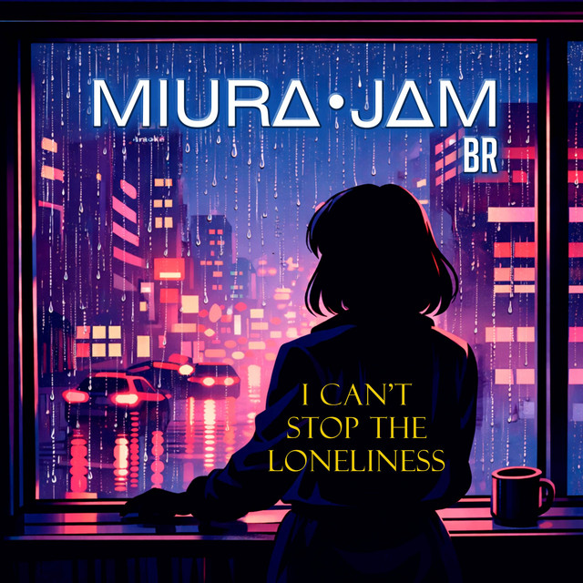 Capa de I Can't Stop the Loneliness - Miura Jam BR