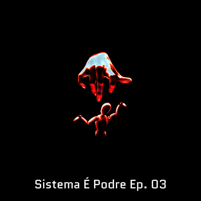 Sistema É Podre, Ep. 3 cover