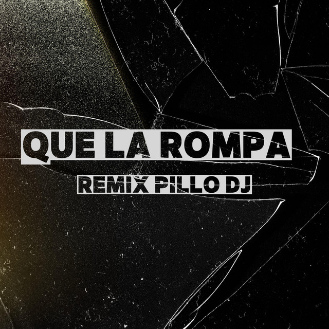 QUE LA ROMPA